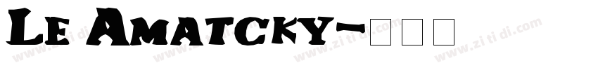 Le Amatcky字体转换